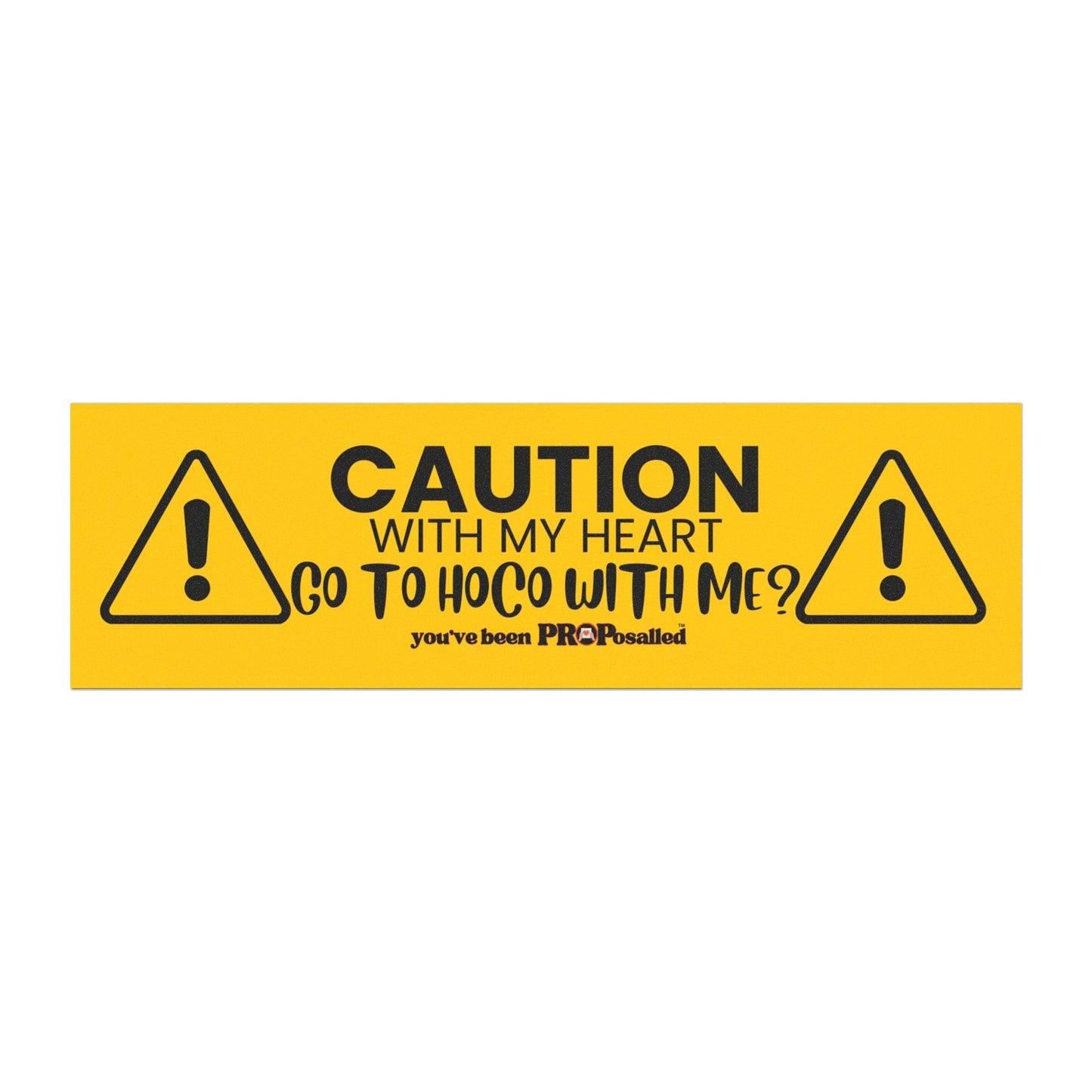 PROPosalled Caution Car Magnet Homecoming Proposal Prop