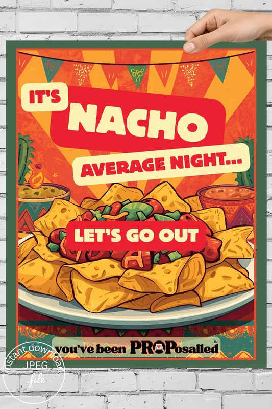 PROPosalled Sign to Ask Someone Out on a Date, Nachos Date Proposal Prop